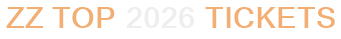 ZZ Top 2026 Tickets